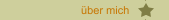 über mich